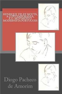 Henrique Velez Mouta, a Contemporanea, e o Movimento Modernista Portugues