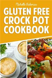 Gluten Free Crock Pot Cookbook