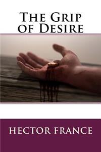 The Grip of Desire