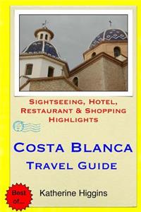 Costa Blanca Travel Guide