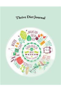 Thrive Diet Journal: Your Own Personalized Diet Journal to Maximize & Fast Track Your Thrive Diet Results