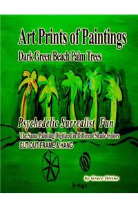 Art Prints of Paintings Dark Green Beach Palm Trees