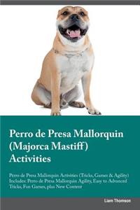 Perro de Presa Mallorquin (Majorca Mastiff) Activities Perro de Presa Mallorquin Activities (Tricks, Games & Agility) Includes