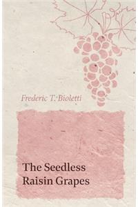 Seedless Raisin Grapes