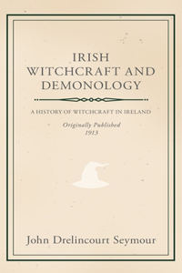 Irish Witchcraft and Demonology