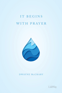 It Begins With Prayer