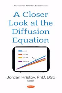 A Closer Look at the Diffusion Equation