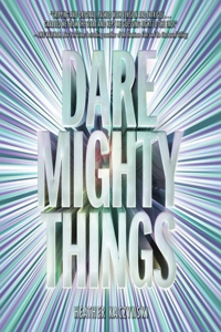 Dare Mighty Things Lib/E