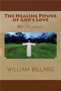 Healing Power of God's Love: My Journey