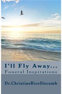 I'll Fly Away...