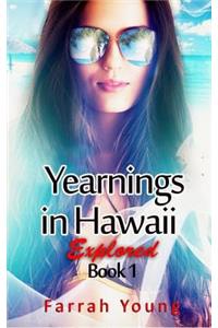 Yearnings in Hawaii Explored, Book 1