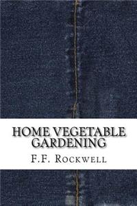 Home Vegetable Gardening