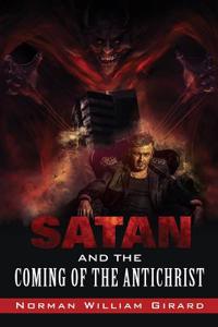 Satan and the Coming of the Antichrist