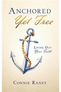 Anchored Yet Free