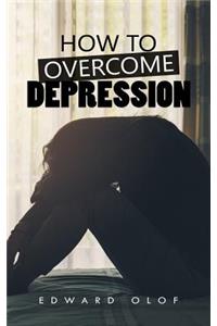 How to Overcome Depression