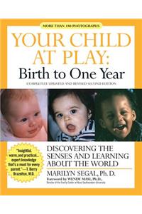 Your Child at Play: Birth to One Year