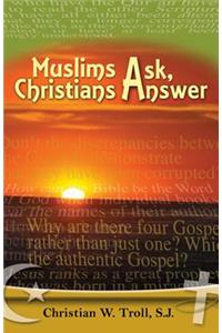 Muslims Ask, Christian Answer
