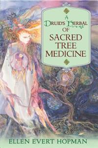 A Druid's Herbal of Sacred Tree Medicine