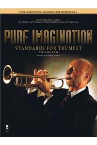 Pure Imagination - Standards for Trumpet, Vol. 2