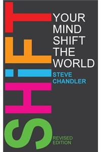 Shift Your Mind Shift The World