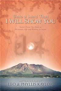 Unto a Land That I Will Show You