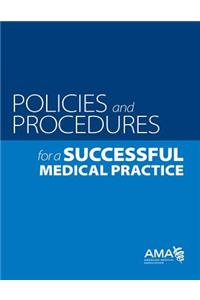 Policies and Procedures for a Successful Medical Practice