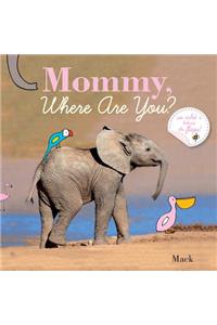 Mommy, Where Are You?