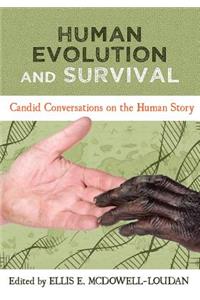Human Evolution and Survival