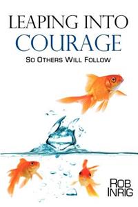 Leaping Into Courage