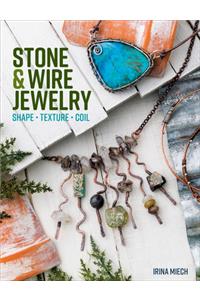 Stone & Wire Jewelry