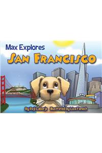Max Explores San Francisco