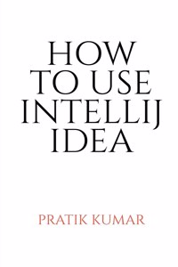 How to Use Intellij Idea