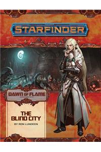 Starfinder Adventure Path: The Blind City (Dawn of Flame 4 of 6)