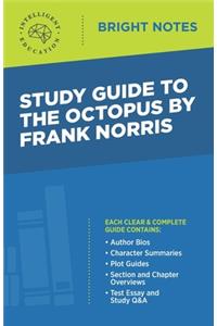Study Guide to The Octopus by Frank Norris