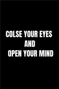 close your eyes and open your mind yoga; notebook 120 pages 6 9 inches journal