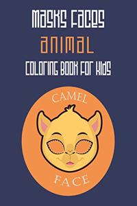 Masks Faces Animals Coloring Book For Kids (Camel Face)