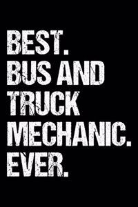 Best Bus and Truck Mechanic Ever