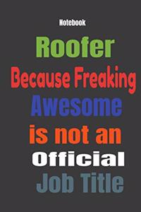 Roofer Because Freaking Awesome is not an Official Job Title