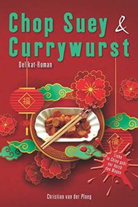 Chopsuey & Currywurst