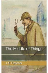 The Middle of Things