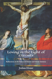Loving in the Light of Eternity