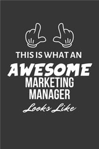 This Is What An Awesome Marketing Manager Looks Like Notebook