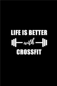 Life Is Better With Crossfit