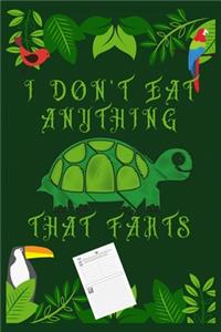 I Don't Eat Anything That Farts