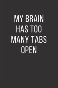 My Brain Has Too Many Tabs Open