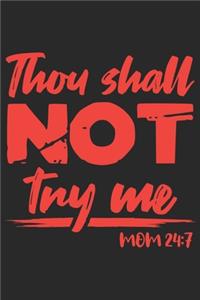 Thou Shall Not Try Me Mom 24