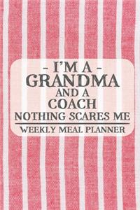 I'm a Grandma and a Coach Nothing Scares Me Weekly Meal Planner
