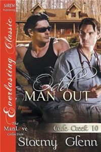 Odd Man Out [Cade Creek 10] (Siren Publishing: The Stormy Glenn Manlove Collection)