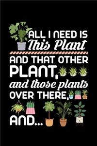 All I Need Is This Plant, and That Plant, and Those Plants Over There, And...