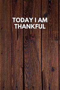 Today I Am Thankful